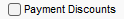 3. Payment Discounts may be 
posted during a payment posting