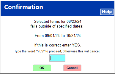 3. If outside the Seasonal date range 
stated within the terms setup, 
the Confirmation Message will appear.