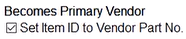 6. Set the Item ID to the Vendor Part No.